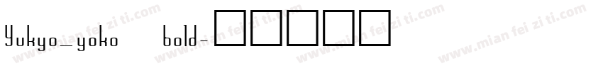 Yukyo_yoko bold字体转换